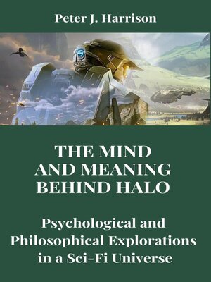 cover image of The Mind and Meaning Behind Halo